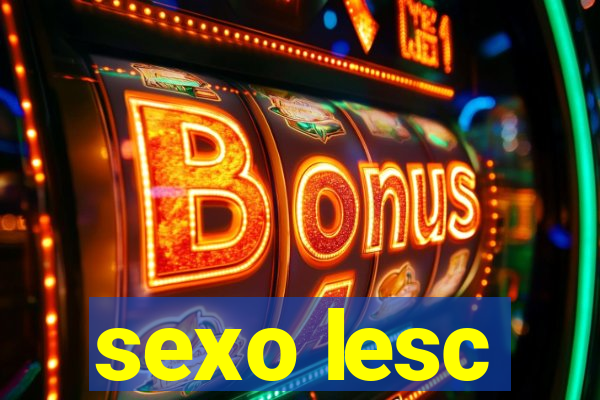 sexo lesc